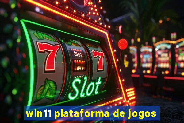 win11 plataforma de jogos